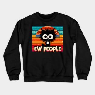 Funny Black Cat Ew People Vintage Cat Lover Crewneck Sweatshirt